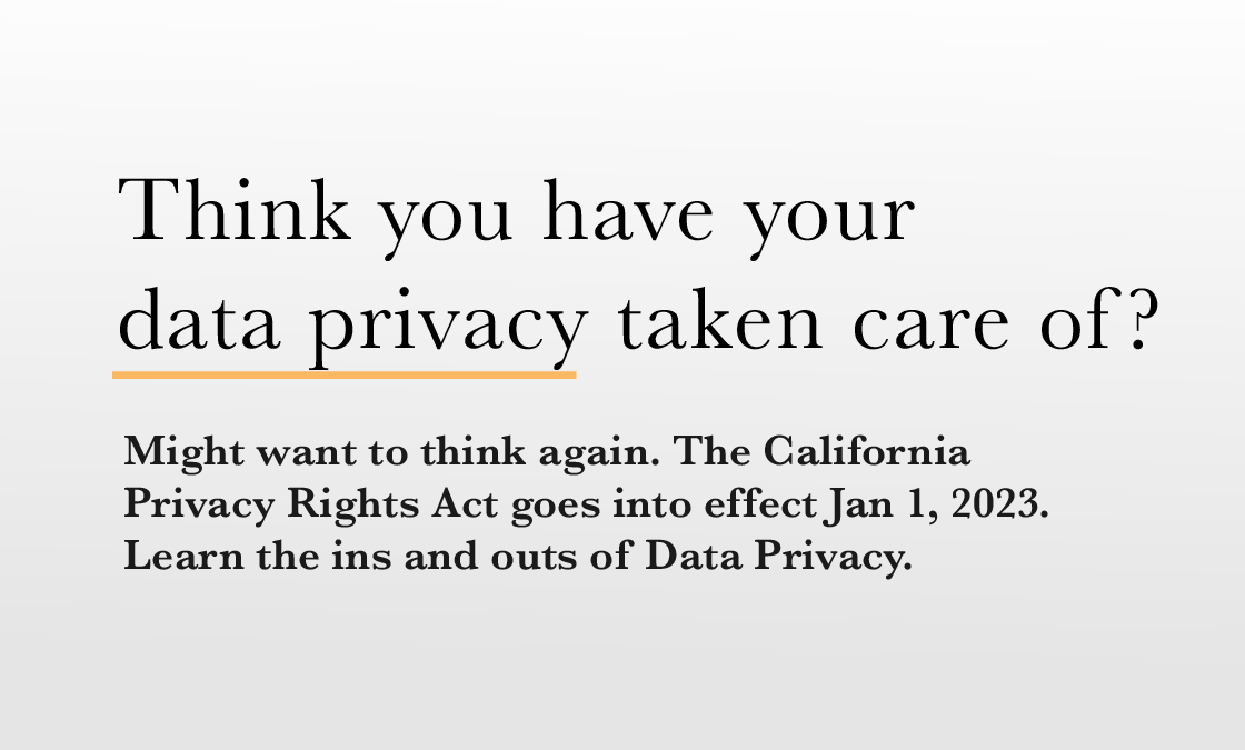 Think you have your data privacy taken care of?