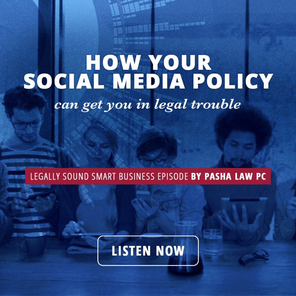 Listen to podcast episode on how your social media policy can get you in legal trouble
